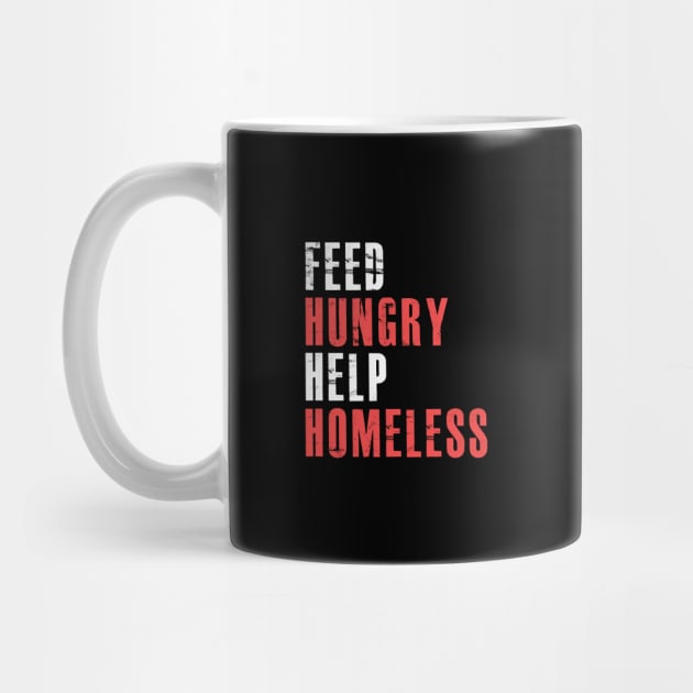 Feed Hungry Help Homeless - Raise Awareness For Homelessness by mangobanana